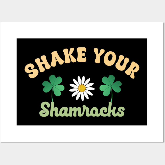 Shake Your Shamrocks Funny Meme Irish Saint Patrick's Day Wall Art by Msafi